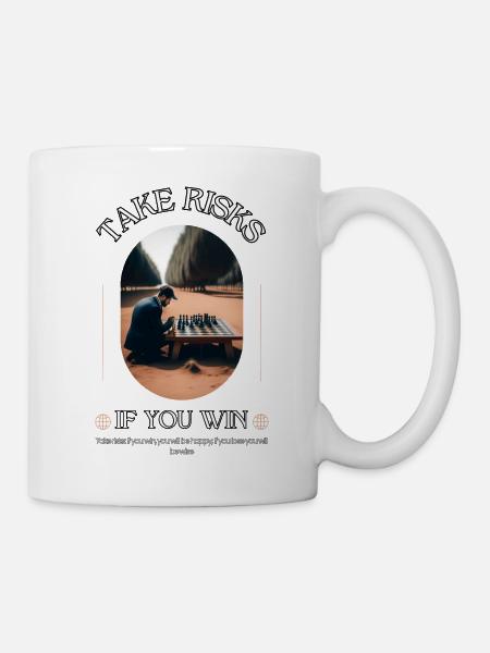 Take risks If you win you will be happy - Mug - white