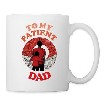 À mon père patient, bonne fête des pères - Mug blanc - blanc - Droite