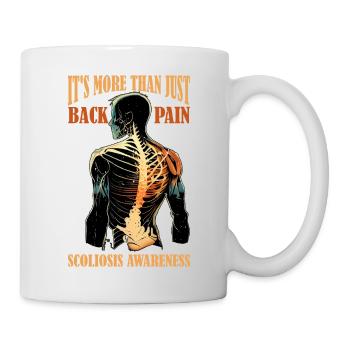 It's More Than Back Pain, Scoliosis Awareness 10 - Mug - white - Right
