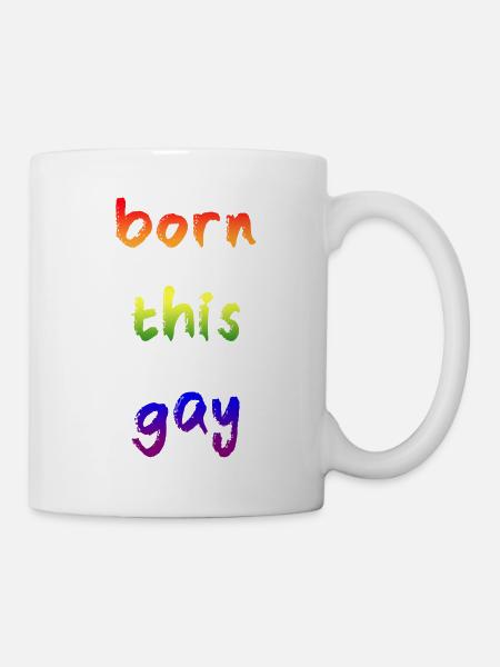 born this gay - Tasse - Weiß