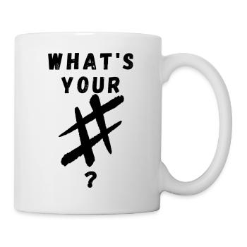 What s your #? - Tasse - Weiß - Rechts