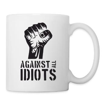 Against all Idiots - Tasse - Weiß - Rechts