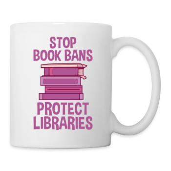 Stop Book Bans Protect Libraries 2 - Mug - white - Right