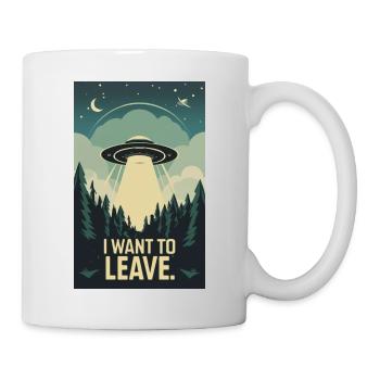 I WANT TO LEAVE - Mug - white - Right