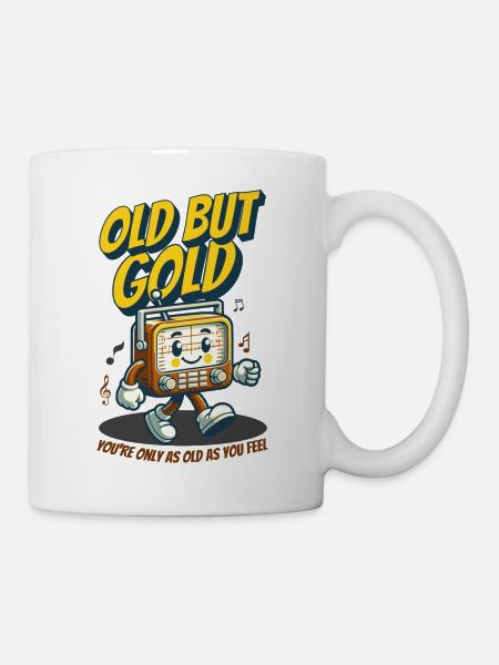 Old but Gold You´re Only as Old as You Feel - Tasse - Weiß