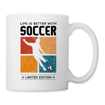 Life is better with Soccer - Tasse - Weiß - Rechts