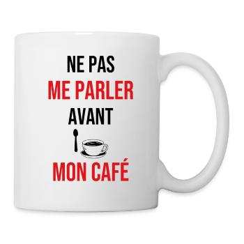 Morning humor don't talk to me before my coffee - Mug - white - Right