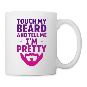 Touch My Beard And Tell Me I'm Pretty 4 - Tasse - Weiß - Rechts