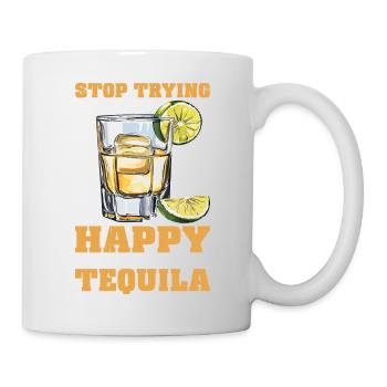 You're Not Tequila Stop Pleasing Everyone 2 - Tasse - Weiß - Rechts