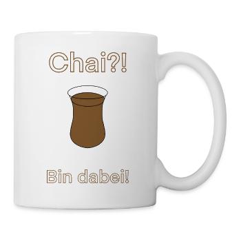 Chai?! Bin dabei! - Tasse - Weiß - Rechts
