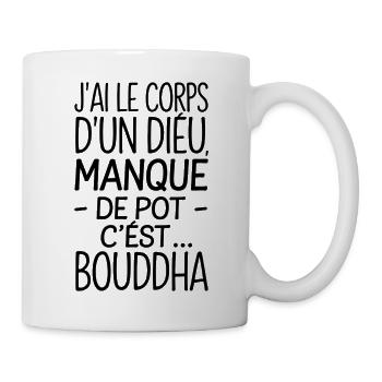 I have the body of a god: Buddha! - Mug - white - Right