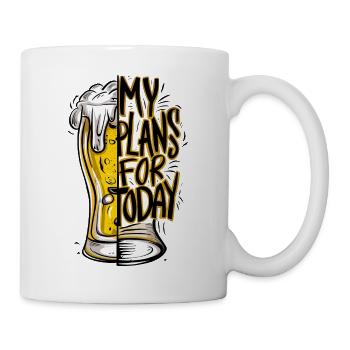 My Plans For Today Beer - Tasse - Weiß - Rechts