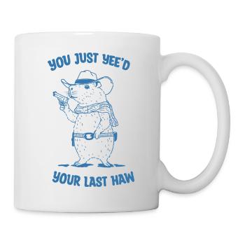 Your Last Haw - Mug - white - Right