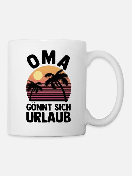 Urlaub Urlauberin Großmutter Oma - Tasse - Weiß