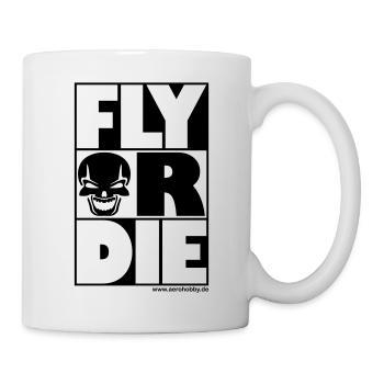 Fly Or Die - Tasse - Weiß - Rechts