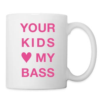 YOUR KIDS <3 MY BASS - Tasse - Weiß - Rechts