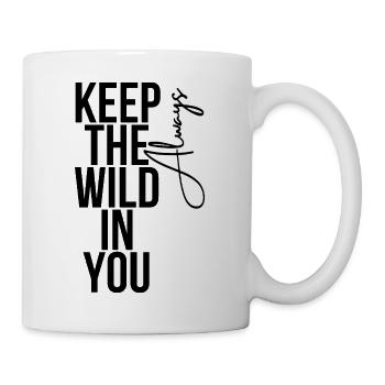 Keep the Wild in You Always – Inspirational Advent - Mug - white - Right
