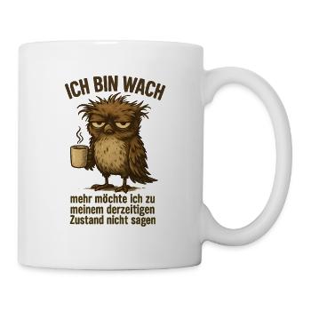 Ich bin wach Büro Kaffee - Tasse - Weiß - Rechts