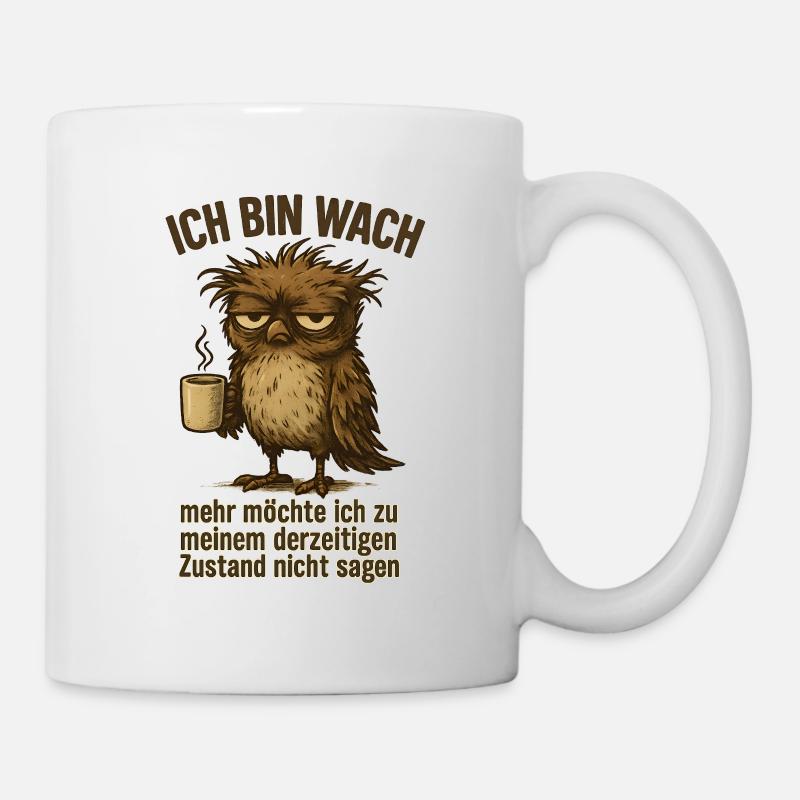 Ich bin wach Büro Kaffee - Tasse - Weiß