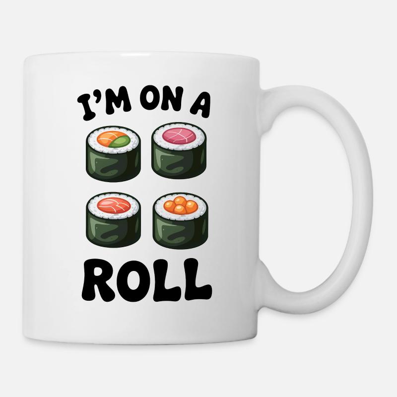 Sushi Roll Funny Quote - Mug - white