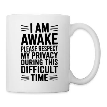 Je suis réveillé, veuillez respecter mon intimité - Mug blanc - blanc - Droite