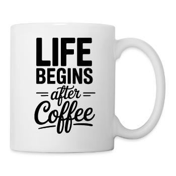 Life Begins After Coffee Kaffeetrinker Cafe Kaffee - Tasse - Weiß - Rechts