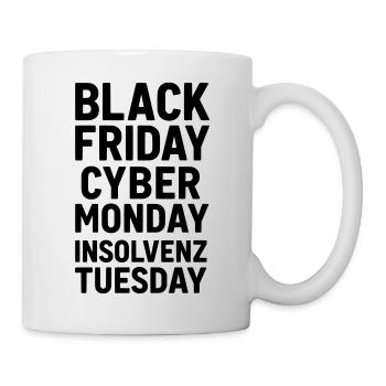 black friday lustiger spruch insolvenz - Tasse - Weiß - Rechts