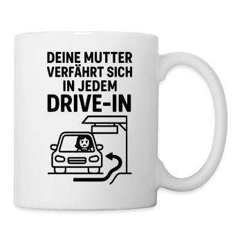 Deine Mudda Drive In - Tasse - Weiß - Rechts