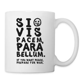 Si Vis Pacem, Para Bellum – Wenn du Frieden willst - Tasse - Weiß - Rechts