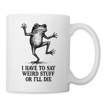 Frosch Spruch Meme Humor Lustig Geschenkidee - Tasse - Weiß - Rechts