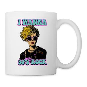 Ich will 80er Rock - Tasse - Weiß - Rechts