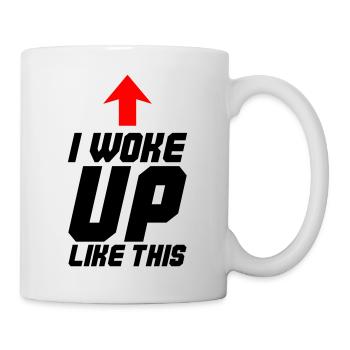 I Woke Up Like This - Mug - white - Right