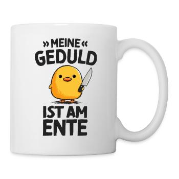 Meine Geduld Ist Am Ente Lustiger Spruch - Tasse - Weiß - Rechts
