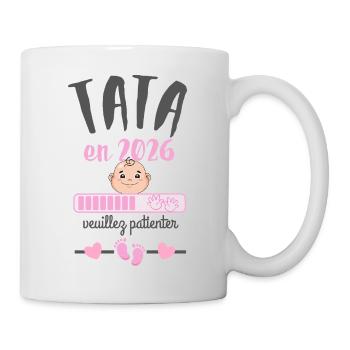 Tata en 2026 Veuillez Patienter  - Mug blanc - blanc - Droite