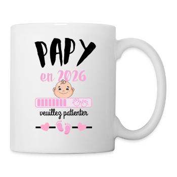 Papy en 2026 Fille Veuillez Patienter - Mug blanc - blanc - Droite