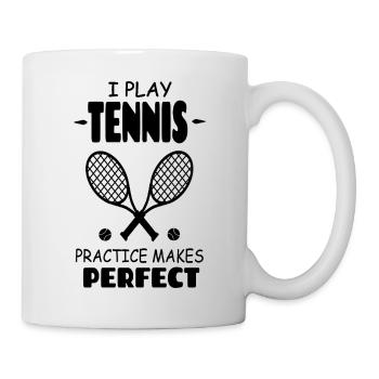 I_Play_Tennis_Practice_Makes_Perfect - Tasse - Weiß - Rechts
