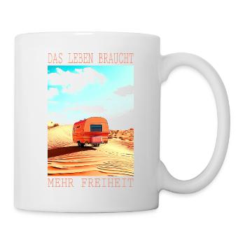 Wüsten Caravan: Leben braucht Freiheit - Tasse - Weiß - Rechts