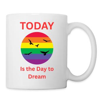 Today Is the Day to Dream Rainbow T-Shirt - Mug - white - Right