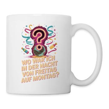 Nacht von Freitag auf Montag Filmriss Party JGA - Tasse - Weiß - Rechts