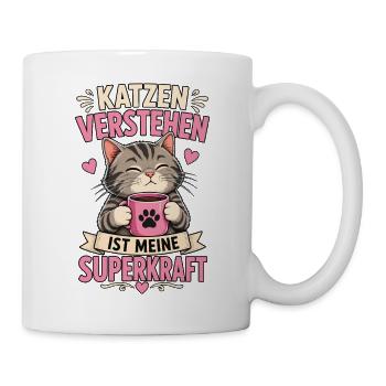 Katzen Verstehen Superkraft Shirt - Tasse - Weiß - Rechts