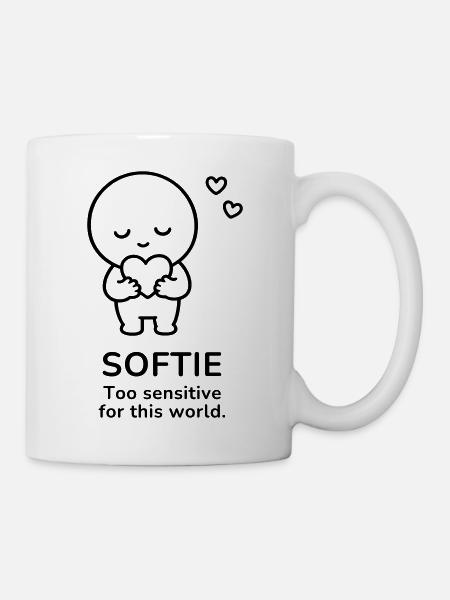 Softie – Too Sensitive | Sensitive Soul Mood - Tasse - Weiß