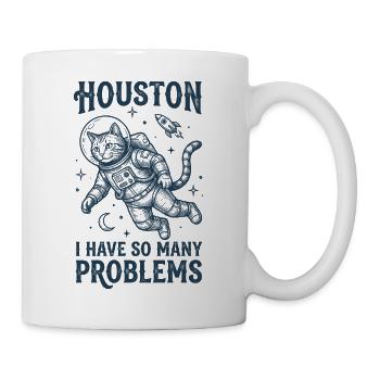 Astronauten Katze Houston so viele Probleme - Tasse - Weiß - Rechts