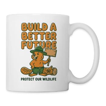 Baue einen besseren zukünftigen Biber - Tasse - Weiß - Rechts