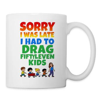 Zu spät, weil die Kinder ziehen - Tasse - Weiß - Rechts