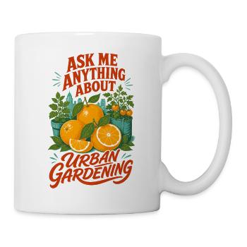 Frag mich alles über Stadtgärtnerung - Tasse - Weiß - Rechts