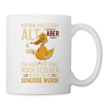 ich Bin vielleicht alt Aber ich Habe die Welt - Tasse - Weiß - Rechts