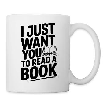 I Just Want You To Read a Book - Mug - white - Right