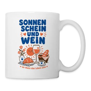 Wein Sonnen Schein Und Wein So Muss Das Leben Sein - Tasse - Weiß - Rechts