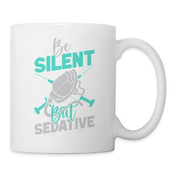 Anesthesiologist Be Silent Anesthesia - Tasse - Weiß - Rechts
