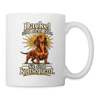 Dackelbesitzer Dackel Spruch Stur Humor - Tasse - Weiß - Rechts